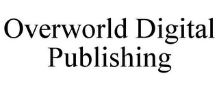 OVERWORLD DIGITAL PUBLISHING