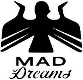 MAD DREAMS