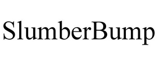 SLUMBERBUMP