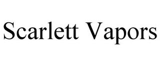 SCARLETT VAPORS