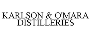 KARLSON & O'MARA DISTILLERIES