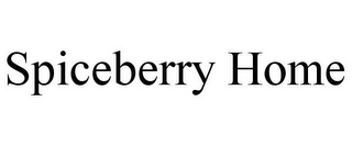 SPICEBERRY HOME