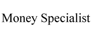 MONEY SPECIALIST