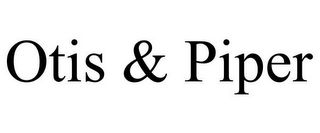 OTIS & PIPER