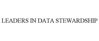 LEADERS IN DATA STEWARDSHIP