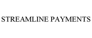 STREAMLINE PAYMENTS