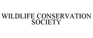 WILDLIFE CONSERVATION SOCIETY