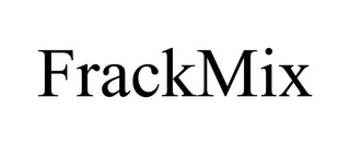 FRACKMIX
