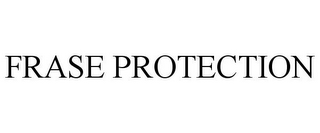 FRASE PROTECTION