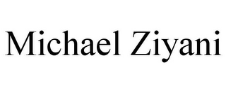 MICHAEL ZIYANI