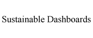 SUSTAINABLE DASHBOARDS