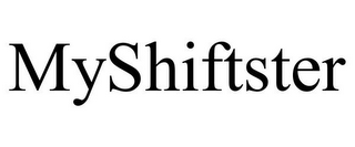 MYSHIFTSTER