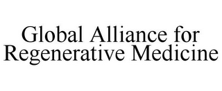 GLOBAL ALLIANCE FOR REGENERATIVE MEDICINE