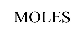 MOLES