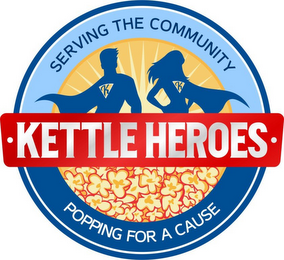 KETTLE HEROES SERVING THE COMMUNITY POPPING FOR A CAUSE K K