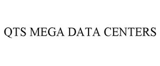 QTS MEGA DATA CENTERS