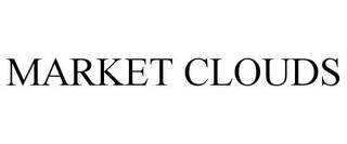 MARKET CLOUDS