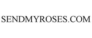 SENDMYROSES.COM