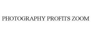 PHOTOGRAPHY PROFITS ZOOM