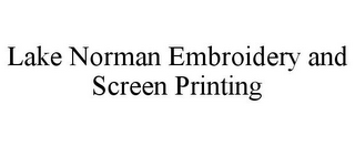 LAKE NORMAN EMBROIDERY AND SCREEN PRINTING