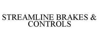 STREAMLINE BRAKES & CONTROLS