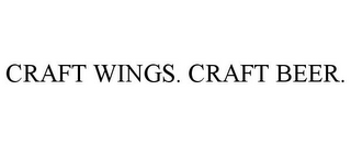 CRAFT WINGS. CRAFT BEER.