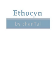 ETHOCYN BY CHANTAL