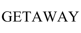GETAWAY