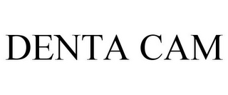 DENTA CAM