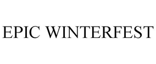 EPIC WINTERFEST