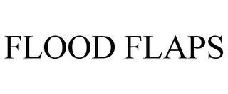 FLOOD FLAPS