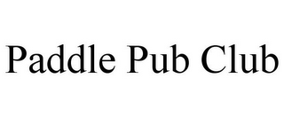 PADDLE PUB CLUB