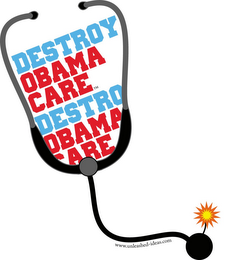 DESTROY OBAMACARE WWW.UNLEASHED-IDEAS.COM