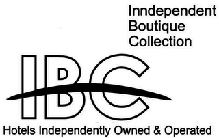 INNDEPENDENT BOUTIQUE COLLECTION IBC HOTELS INDEPENDENTLY OWNED & OPERATED