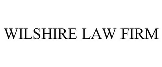 WILSHIRE LAW FIRM