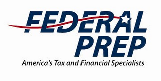 FEDERAL PREP AMERICA'S TAX AND FINANCIAL SPECIALISTS