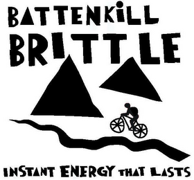 BATTENKILL BRITTLE, INSTANT ENERGY THAT LASTS