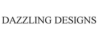 DAZZLING DESIGNS