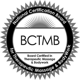 NATIONAL CERTIFICATION BOARD FOR THERAPEUTIC MASSAGE & BODYWORK BCTMB BOARD CERTIFIED IN THERAPEUTIC MASSAGE & BODYWORK