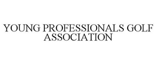 YOUNG PROFESSIONALS GOLF ASSOCIATION