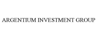 ARGENTIUM INVESTMENT GROUP