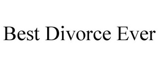 BEST DIVORCE EVER