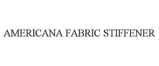 AMERICANA FABRIC STIFFENER