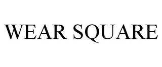 WEAR SQUARE