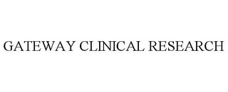 GATEWAY CLINICAL RESEARCH