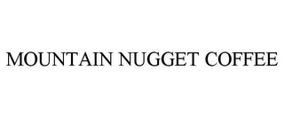 MOUNTAIN NUGGET COFFEE