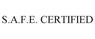 S.A.F.E. CERTIFIED