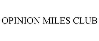 OPINION MILES CLUB