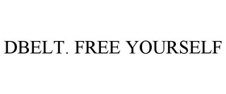 DBELT. FREE YOURSELF