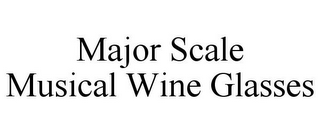 MAJOR SCALE MUSICAL WINE GLASSES